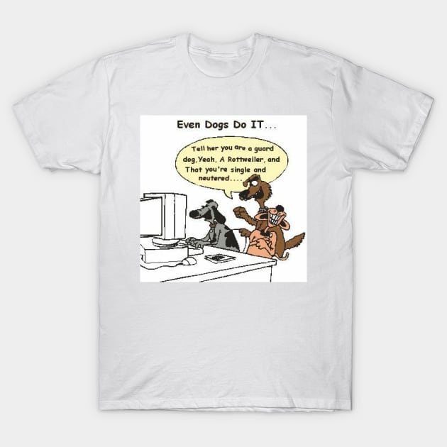 Even Dogs do it T-Shirt by joshsmith